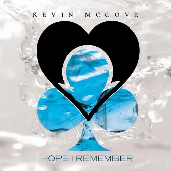 Hope I Remember by Kevin McCove