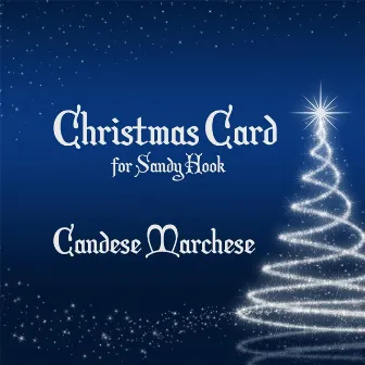 Christmas Card for Sandy Hook by Candese Marchese