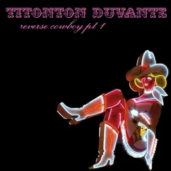 Reverse Cowboy Pt. 1 by Titonton Duvante