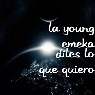 Diles Lo Que Quiero by LA YOUNG