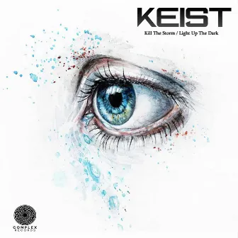 Kill The Storm / Light Up The Dark by Keist