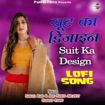 Suit Ka Design - Lofi Song by Sangita Rani