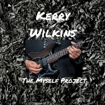 The Myself Project by Kerry Wilkins