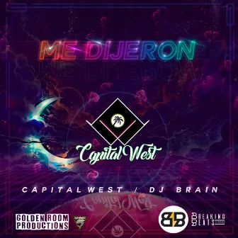 Me Dijeron by Capital West