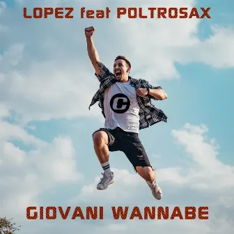 Giovani Wannabe by Lopez