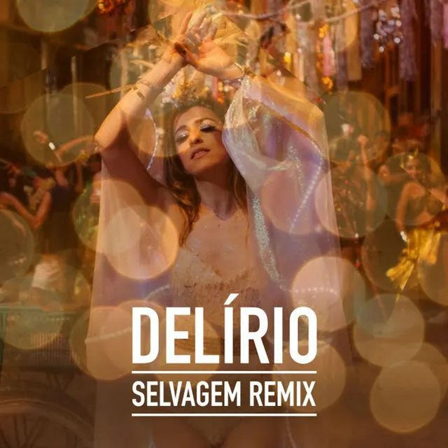 Delírio - Selvagem Remix