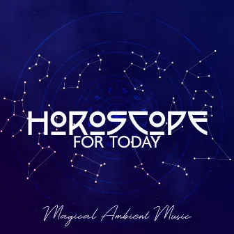 Horoscope For Today – Magical Ambient Music (Soft & Mysterious Background Tunes) by Medieval Lofi Beats