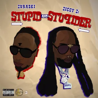 STUPID & STUPIDER by Ziggy Zi