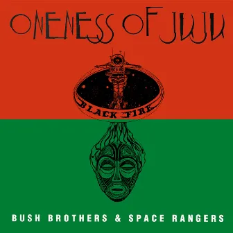 Bush Brothers and Space Rangers by Oneness Of Juju