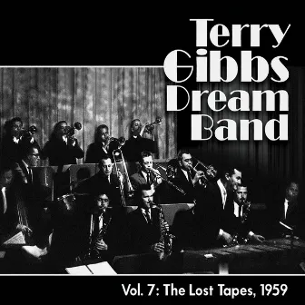 Vol. 7: The Lost Tapes, 1959 by Terry Gibbs Dream Band