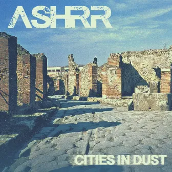 Cities in Dust by ASHRR