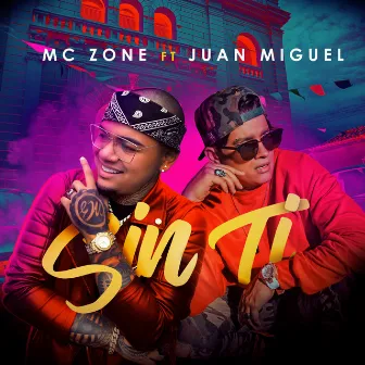 Sin Ti by MC Zone