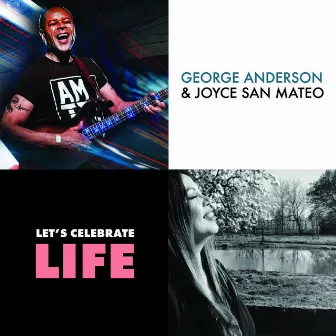 Let's Celebrate Life by Joyce San Mateo