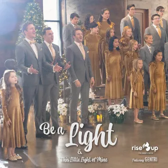 Be a Light / This Little Light of Mine by Rise Up Children's Choir