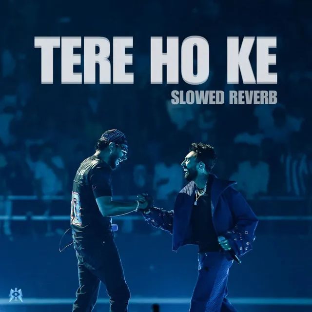 TERE HO KE - SLOWED+REVERB