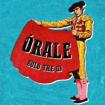 Orale by BOLO THE DJ