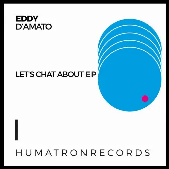 Let's Chat About by Eddy D'Amato