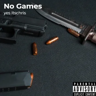 No Games by Yes Itschris