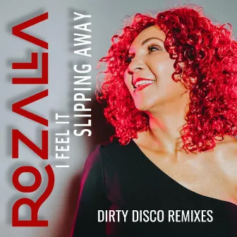 I Feel It Slipping Away (Part 2 - Remixes) by Dirty Disco