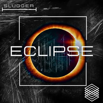 Eclipse by Slugger