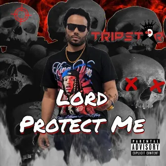 Lord Protect Me by Trip Star