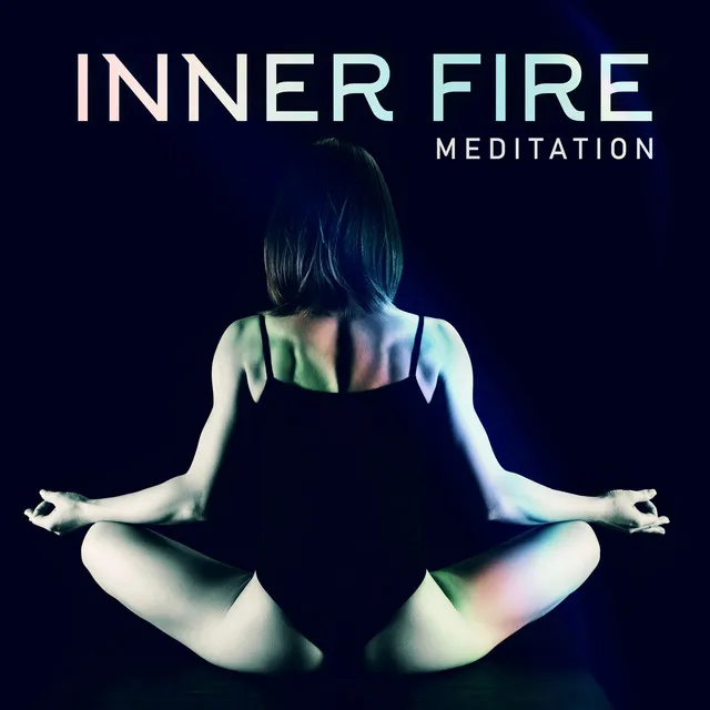 Inner Fire Meditation