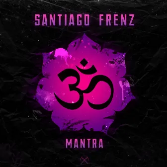 Mantra by Santiago Frenz