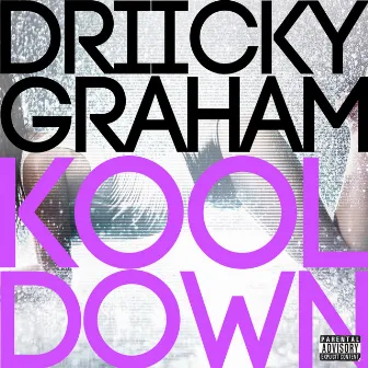 Kool Down by Driicky Graham