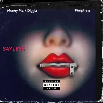 Say Less by Money Mark Diggla