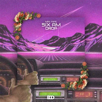 Six am by Drop