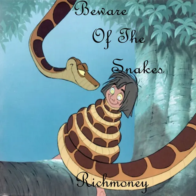 Beware of the Snakes