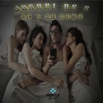 Joguei as 3 de 4 na Cama by Mc Guian do PR