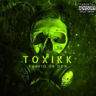 Toxikk by Suavio Da Don