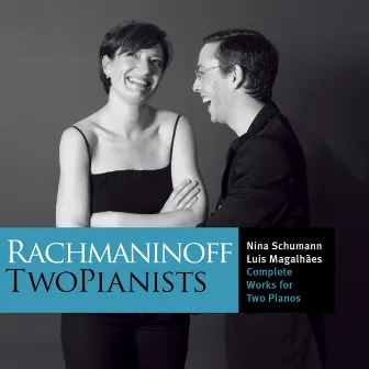 Rachmaninov: Complete Works for Two Pianos by Nina Schumann