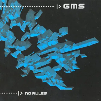 No Rules by GMS