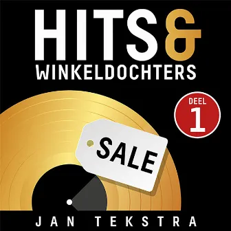 Hits & Winkeldochters Deel 1 by Jan Tekstra