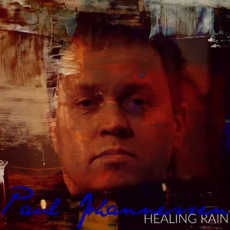 Healing Rain by Paul Johannessen