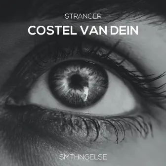 Stranger by Costel Van Dein