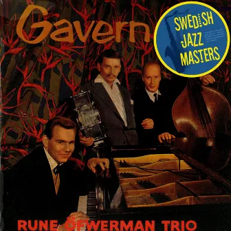 Swedish Jazz Masters: Gavern by Rune Ofwerman Trio