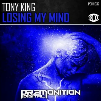 Losing My Mind by Tony King