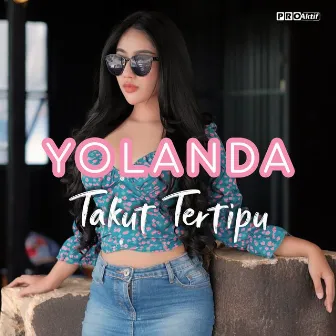 Takut Tertipu by Yolanda