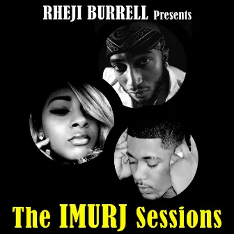 The Imurj Sessions by Rheji Burrell