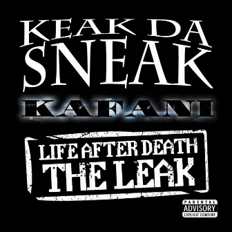 Life After Death: The LEAK by Keak Da Sneak