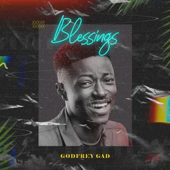 Blessings by Godfrey Gad