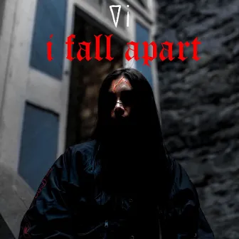 I Fall Apart by memyself&vi