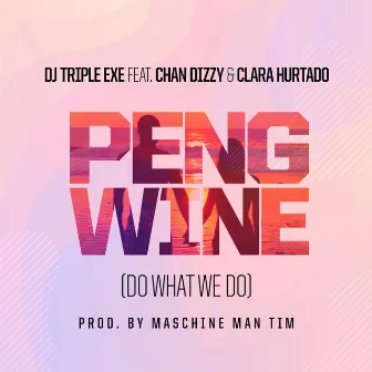 Peng Wine by DJ Triple Exe