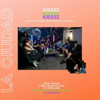 La Ciudad by Kidzzz