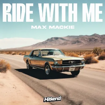 Ride With Me by Max Mackie