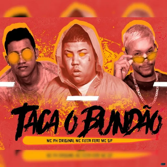 Taca o Bundão (feat. MC GP)