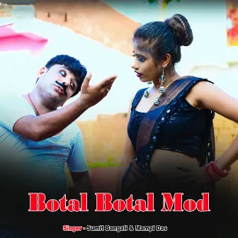 Botal Botal Mod by Mampi Das